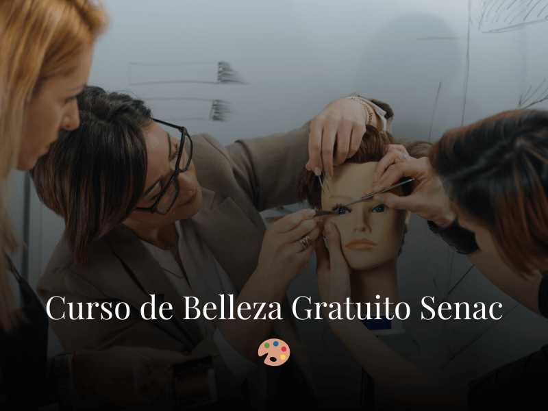 Curso de Belleza Gratuito Senac🎨