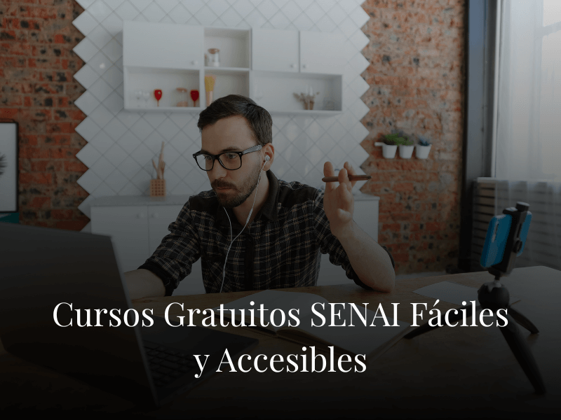 Cursos Gratuitos SENAI Fáciles y Accesibles Cursos Gratuitos SENAI Fáciles y Accesibles