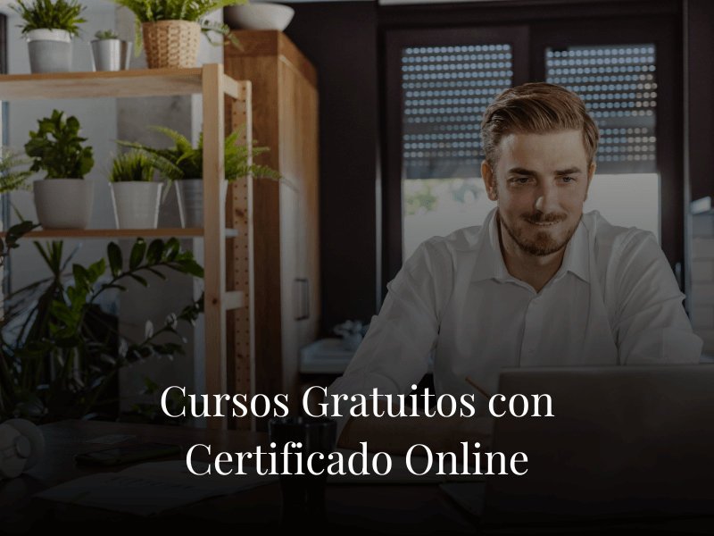 Cursos Gratuitos con Certificado Online Cursos Gratuitos con Certificado Online