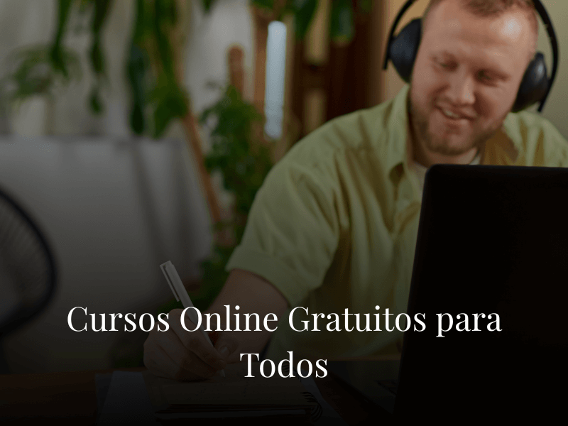 Cursos Online Gratuitos para Todos Cursos Online Gratuitos para Todos