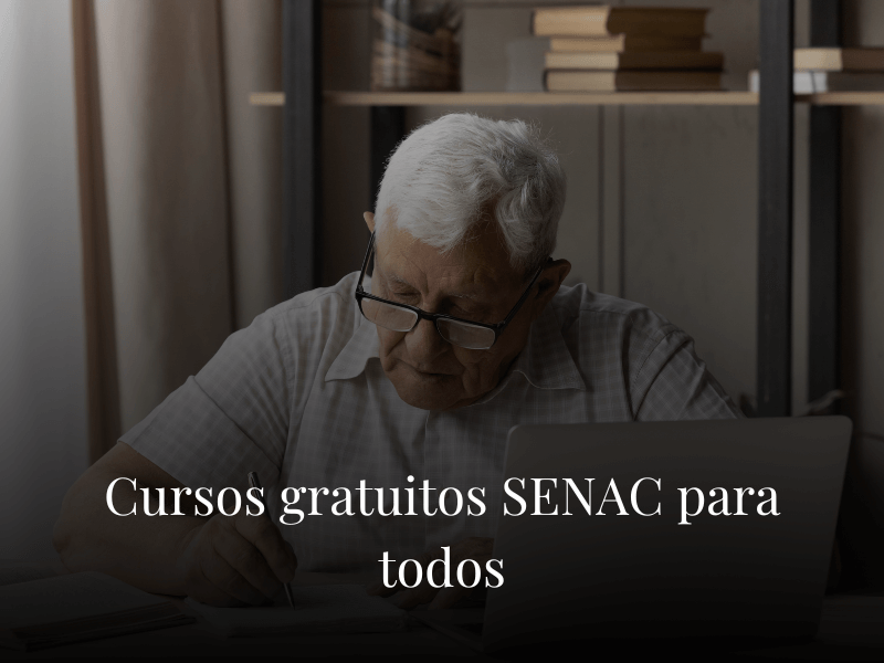 Cursos gratuitos SENAC para todos Cursos gratuitos SENAC para todos