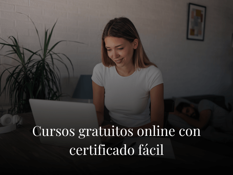 Cursos gratuitos online con certificado fácil Cursos gratuitos online con certificado fácil