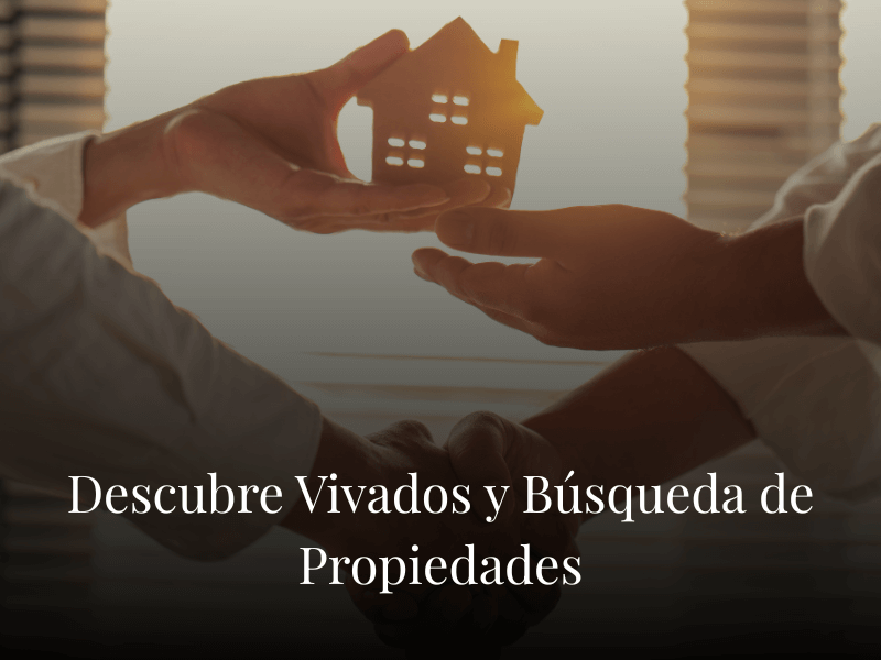 Descubre Vivados y Búsqueda de Propiedades Descubre Vivados y Búsqueda de Propiedades